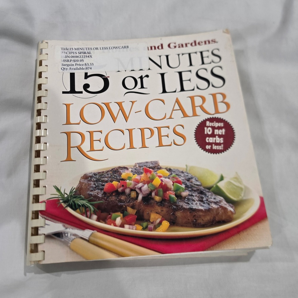 Better Homes and Gardens 15 Minutes or Less Low-Carb Recipes Cookbook Spiral